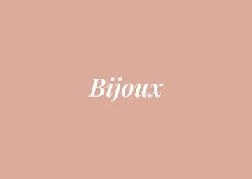 BIJOUX