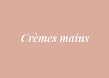 CREMES MAINS