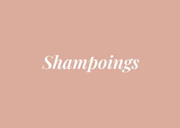 SHAMPOINGS