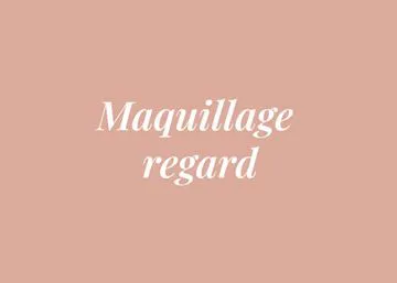 MAQUILLAGE REGARD