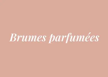 BRUMES PARFUMEES