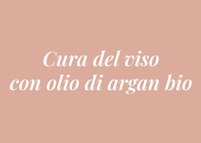 CURA DEL VISO OLIO DI ARGAN BIO