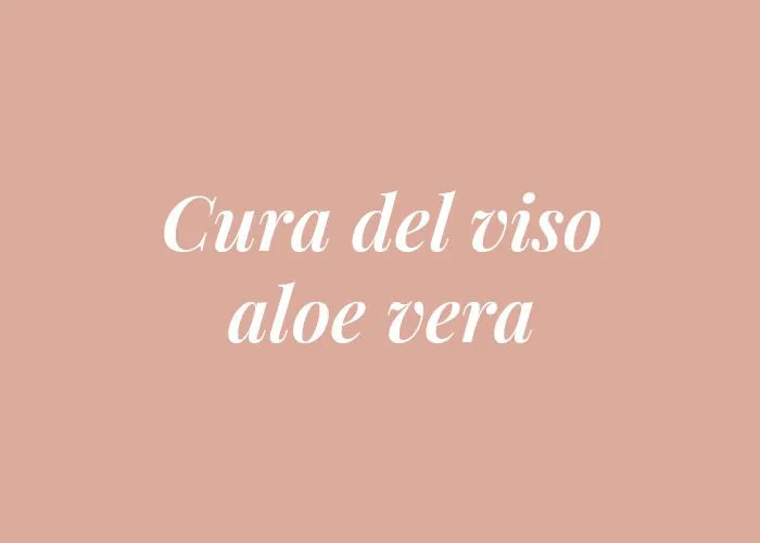 CURA DEL VISO ALOE VERA