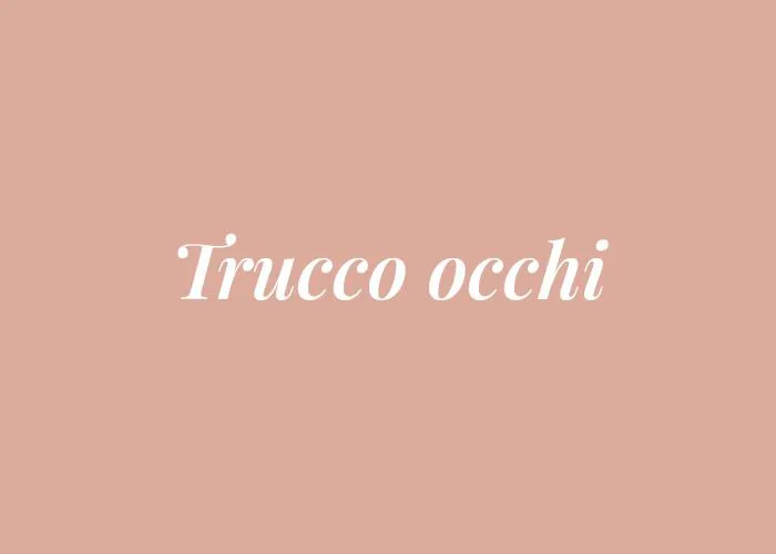 TRUCCO OCCHI