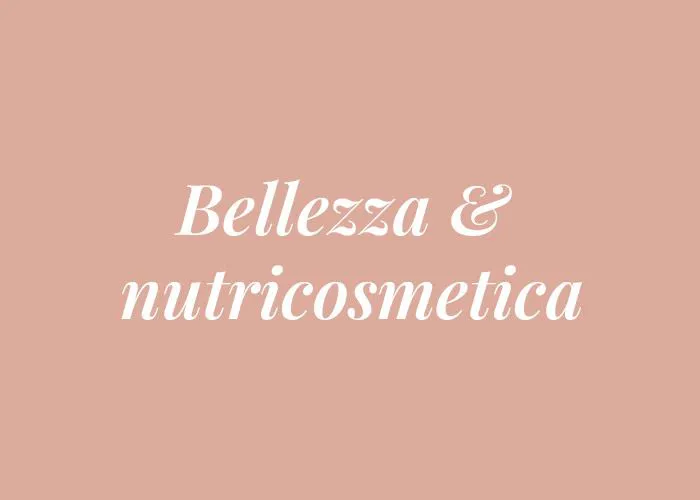 BELLEZA E NUTRICOSMETICA