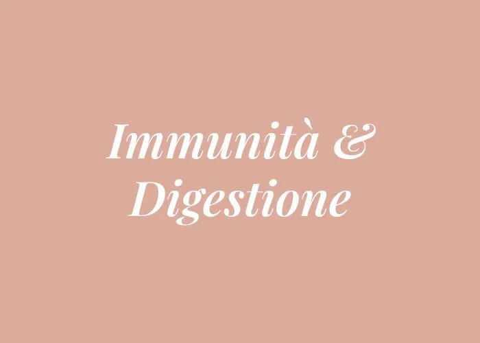 IMMUNITÀ & DIGESTIONE