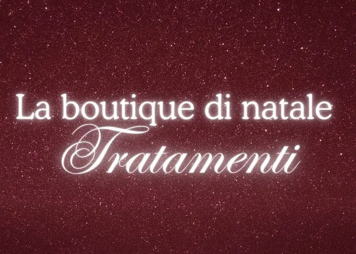 NATALE 2025 TRATTAMENTI